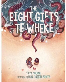 The Eight Gifts Of Te Wheke - Steph Matuku