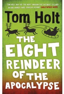 The Eight Reindeer Of The Apocalypse - Tom Holt
