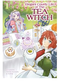 The Elegant Courtly Life Of The Tea Witch Vol. 1 - The Elegant Courtly Life Of The Tea Witch - Ameko Kaerudo