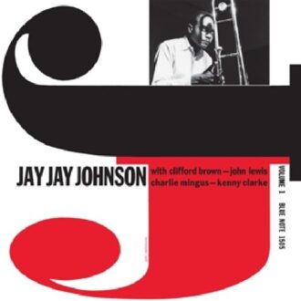 The Eminent Jay Jay Johnson, Vol. 1 - Jay Jay Johnson