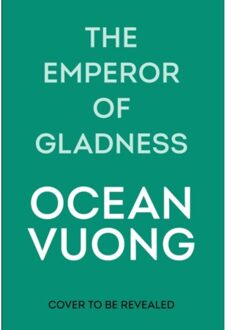 The Emperor Of Gladness - Ocean Vuong