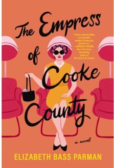 The Empress Of Cooke County - Elizabeth Bass Parman