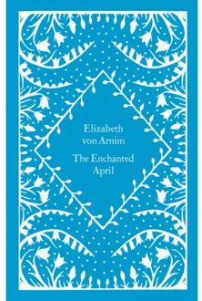 The Enchanted April - Little Clothbound Classics - Elizabeth von Arnim