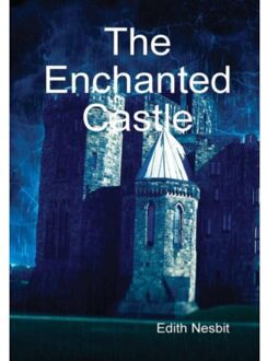 The Enchanted Castle - Edith Nesbit