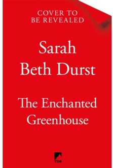 The Enchanted Greenhouse - The Spellshop - Sarah Beth Durst