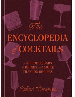 The Encyclopedia Of Cocktails - Robert Simonson