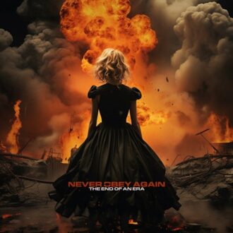 The End Of An Era - Never Obey Again