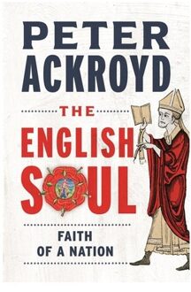 The English Soul - Peter Ackroyd
