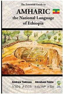 The Essential Guide To Amharic - Teklu, MR Abraham