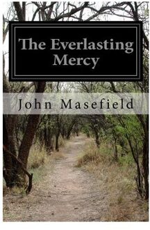 The Everlasting Mercy - John Masefield