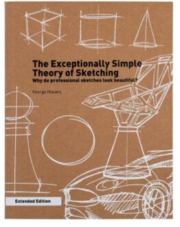 The Exceptionally Simple Theory Of Sketching - Extended Edition - George Hlavács