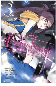 The Executioner And Her Way Of Life, Vol. 3 (Manga) - Mato Sato