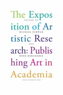 The exposition of artistic research - Boek Universiteit Leiden hodn Leiden Universi (9087281641)