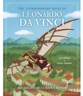 The Extraordinary Ideas Of Leonardo Da Vinci - Arcturus Genius Ideas - Alex Woolf
