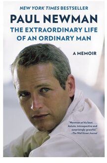 The Extraordinary Life Of An Ordinary Man - Paul Newman