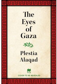 The Eyes Of Gaza - Plestia Alaqad