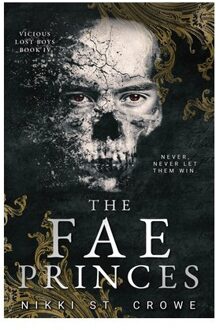 The Fae Princes (Vicious Lost Boys, 4) - Vicious Lost Boys - Nikki St. Crowe