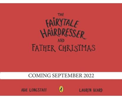 The Fairytale Hairdresser And Father Christmas - The Fairytale Hairdresser - Abie Longstaff