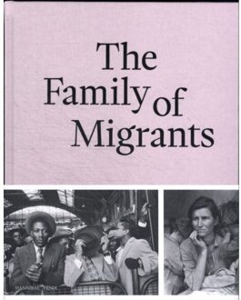 The Family Of Migrants - Hanneke Mantel