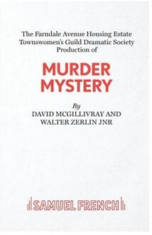 The Farndale Avenue Housing Estate Townswomen's Guild Dramatic Society's Production of  Murder Mystery