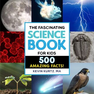 The Fascinating Science Book For Kids - Fascinating Facts - Kevin Kurtz