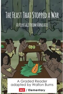 The Feast That Stopped A War - World Folktales Graded Readers - Walton Burns
