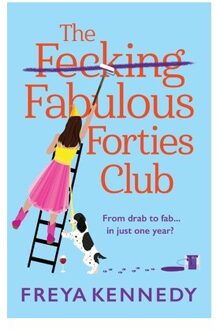 The Fecking Fabulous Forties Club - Freya Kennedy