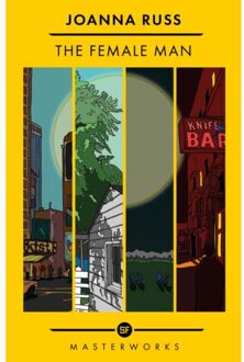 The Female Man - S.F. Masterworks - Joanna Russ