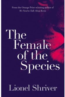 The Female Of The Species - Lionel Shriver
