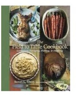 The Field to Table Cookbook