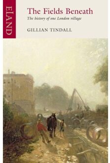 The Fields Beneath - Gillian Tindall