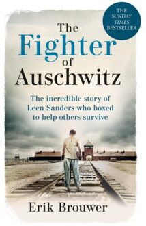 The Fighter Of Auschwitz - Erik Brouwer