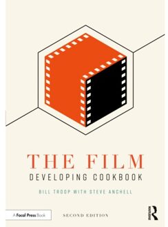 The Film Developing Cookbook - Bill Troop