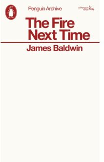 The Fire Next Time - Penguin Archive - James Baldwin