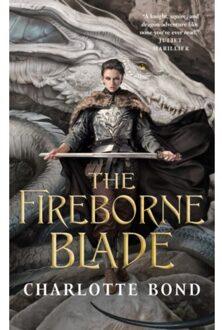 The Fireborne Blade - The Fireborne Blade - Bond, Charlotte