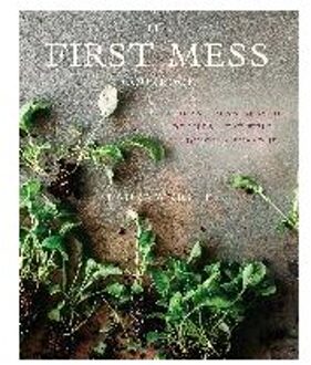 The First Mess Cookbook