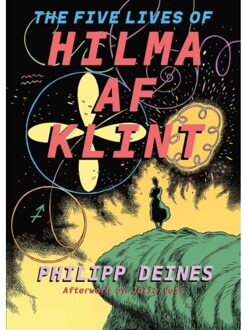 The Five Lives Of Hilma Af Klint - Hilma af Klint