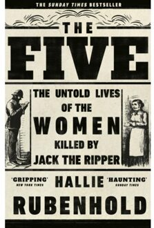 The Five : The Untold Lives of the Women Killed by Jack the Ripper