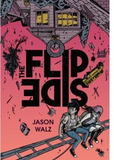 The Flip Side: A Graphic Novel - Jason Walz