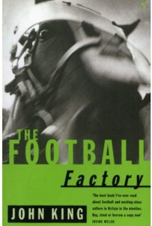 The Football Factory - The Football Factory Trilogy - John King