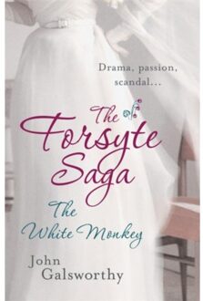 The Forsyte Saga 4: The White Monkey - John Galsworthy