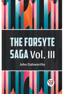 The Forsyte Saga, Volume Iii (Edition2023) - John Galsworthy