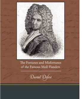 The Fortunes And Misfortunes Of The Famous Moll Flanders - Defoe, Daniel
