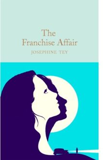 The Franchise Affair - Macmillan Collector's Library - Josephine Tey