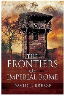 The Frontiers Of Imperial Rome - Breeze, David J