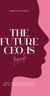 The Future Ceo Is Female - Rowena Rousseau