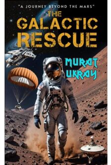 The Galactic Rescue - Murat Ukray