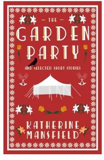 The Garden Party And Selected Short Stories - Katherine Mansfield