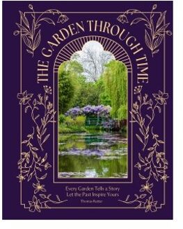 The Garden Through Time - thomas rutter
