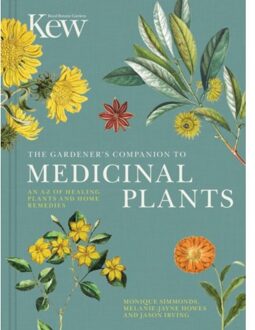 The Gardener's Companion to Medicinal Plants : An A-Z of Healing Plants and Home Remedies